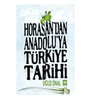 Horasan'dan Anadolu'ya Türkiye Tarihi