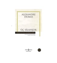 Üç Silahşor Hasan Ali Yücel Klasikler Alexandre Dumas İş Bankası Kültür Yayınları