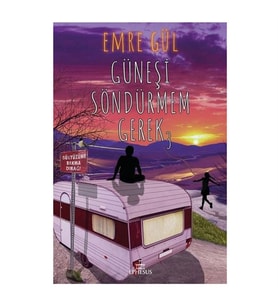 Güneşi Söndürmem Gerek-3 Emre Gül Ephesus Yayınları