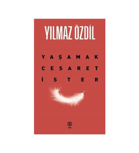 Yaşamak Cesaret İster Yılmaz Özdil Sia