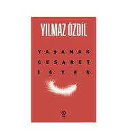 Yaşamak Cesaret İster Yılmaz Özdil Sia
