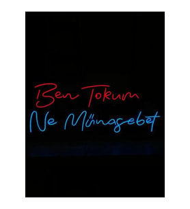 Ben Tokum Ne Münasebet Yazılı Neon Tabela