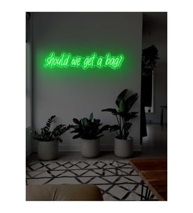 Should we get a bag? Yazılı Neon Tabela
