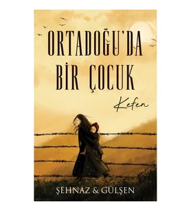 Ortadoğu’da Bir Çocuk – Kefen