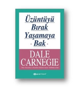 Üzüntüyü Bırak Yaşamaya Bak
