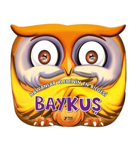 Hayvanlar Aleminin En Bilgesi Baykuş Yuva Yayınları