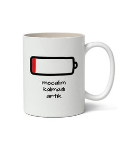 Mecalim Kalmadı Artık Baskılı Kupa Bardak Baskılı Kahve Kupa Bardak