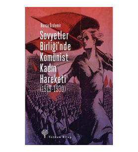 Sovyetler Birliği’nde Komünist  Kadın Hareketi (1919-1930)