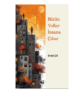 Her Yol İnsana Çıkar