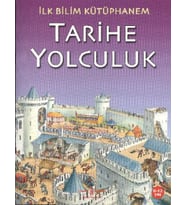 İlk Bilim Kütüphanem - Tarihe Yolculuk