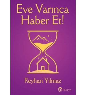 Eve Varınca Haber Et