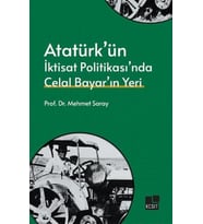 Atatürk’ün İktisat Politikası’nda Celal Bayar’ın Yeri