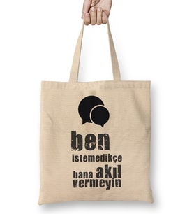 Komik Söz Ben istemedikçe Bana Akıl Vermeyin Bez Çanta Uzun Saplı