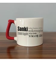 Sanki Herkes Hayatını Yoluna Sokmuşta Baskılı Kırmızı Kulplu D Kupa