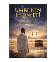 Umrenin Hidayeti - Işık Yolunda Bir Dönüşüm