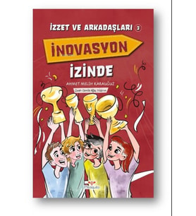 İzzet Ve Arkadaşları İnovasyon İzinde