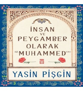 İnsan ve Peygamber olarak Hz. Muhammed (sav)