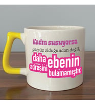 Kadın Susuyorsa Baskılı Kadınlar Günü Sarı Kulplu D Kupa