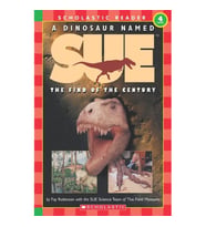 A Dinosaur Named Sue: The Find of the Century (Sch