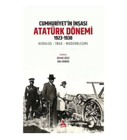 Cumhuriyet’in İnşası: Atatürk Dönemi 1923-1938
