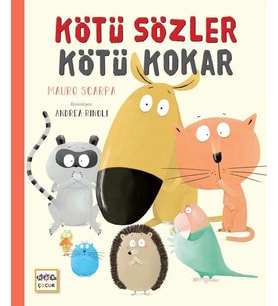Kötü Sözler Kötü Kokar