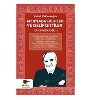 Merhaba Dediler ve Gelip Gittiler
