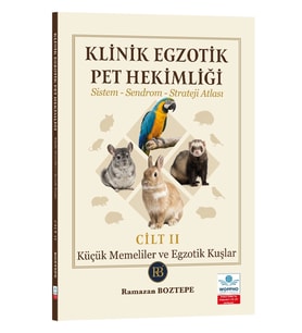 Klinik Egzotik Pet Hekimliği Sistem-Sendrom-Strateji Atlası Cilt 2