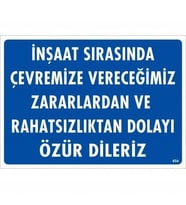 Mey İthalat® İnşaat Sırasında Verdiğimiz Zararlardan Uyarı Levhası 25X35 Kod:454