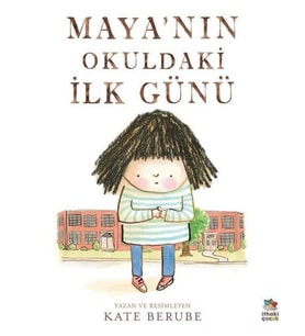 Maya’nın Okuldaki İlk Günü