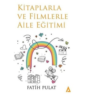 Kitaplarla Ve Filmlerle Aile Eğitimi