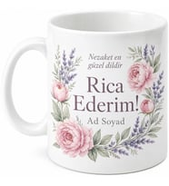 Sürekli Teşekkür Eden Nezaket Elçisine Rica Ederim Çiçekli Kupa Hediye Bardak