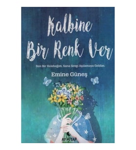 Kalbine Bir Renk Ver