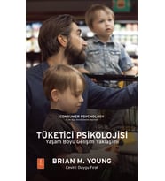 TÜKETİCİ PSİKOLOJİSİ Yaşam Boyu Gelişim Yaklaşımı / CONSUMER PSYCHOLOGY: A Life Span Developmental Approach