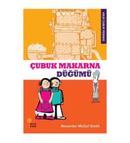 Çubuk Makarna Düğümü / Abur Cubur Peşinde 2 - Alexander Mccall Smith - Günışığı Kitaplığı Yayınları