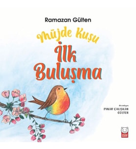 Müjde Kuşu - İlk Buluşma