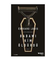 Babamı Kim Öldürdü Edouard Louis Can Sanat Yayınları