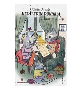 Kedilerin Dünyası - Maviş ve Ailesi