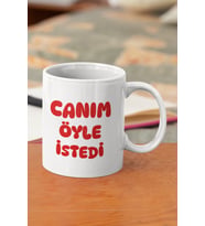 Canım Öyle İstedi Eğlenceli Hediyelik Baskılı Kupa Bardak