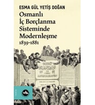 Osmanlı İç Borçlanma Sisteminde Modernleşme 1839-1881