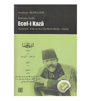 Ecel-i Kaza  İnceleme Yeni ve Eski Harflerle Metin Sözlük