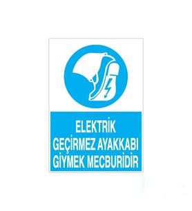 Elektrik Geçirmez Ayakkabı Uyarı Levhası 50x70cm (Karışık)