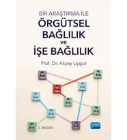 Bir Araştırma ile ÖRGÜTSEL BAĞLILIK VE İŞE BAĞLILIK