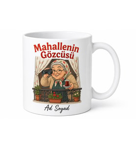 Mahallenin Gözcüsü Balkondan Bakan Teyze Kupa Bardak Komik Hediye