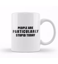 People Are Particularly Stupid Today Gilmore Girls Kupa Bardak Porselen