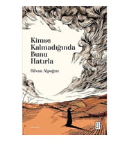 Kimse Kalmadığında Bunu Hatırla