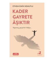 KADER GAYRETE AŞIKTIR