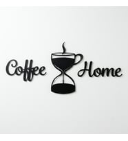 Coffee Home Kum Saati Duvar Yazısı - Siyah MDF Duvar Dekoru