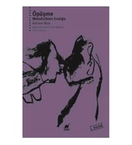 Öpüşme Metafizikten Erotiğe