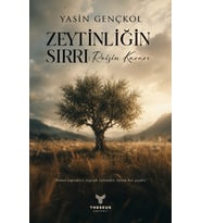 Zeytinliğin Sırrı : Reisin Kararı - Yasin Gençkol - Theseus Yayınevi