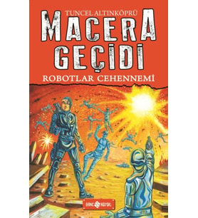 Macera Geçidi 16 - Robotlar Cehennemi